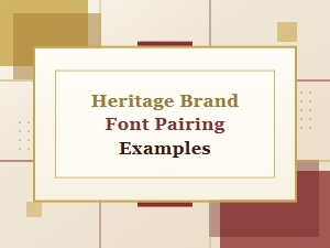 A Guide to Heritage Brand Font Pairings for Elegance