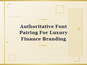 Mastering Elegance: Serifs and Sans-Serifs for Luxury Finance